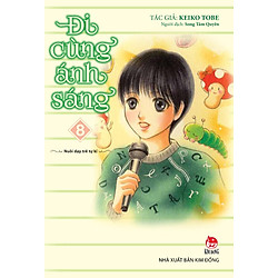 Đi Cùng Ánh Sáng – Tập 8 – Nuôi Dạy Trẻ Tự Kỉ