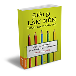 Điều Gì Làm Nên Thành Công Của Trẻ