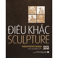 Điêu Khắc Thành Phố Hồ Chí Minh 1975 – 2010 (Sách Ảnh)
