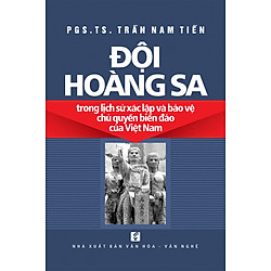 Đội Hoàng Sa Trong Lịch Sử Xác Lập Và Bảo Vệ Chủ Quyền Biển Đảo