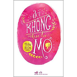 Đời Không Như Là Mơ