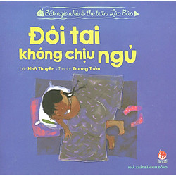 Bất Ngờ Nhỏ Ở Thị Trấn Lúc Búc – Đôi Tai Không Chịu Ngủ