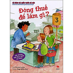 Kĩ Năng Và Kiến Thức Xã Hội Dành Cho Trẻ Tiểu Học Và Trung Học – Đóng Thuế Để Làm Gì