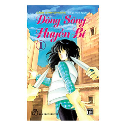 Dòng Sông Huyền Bí (Tập 1)