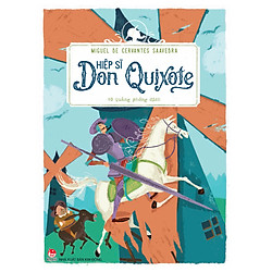 Hiệp Sĩ Donquixote (Ấn Bản Kỉ Niệm 60 Năm NXB Kim Đồng)