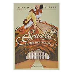 Scarlett – Hậu Cuốn Theo Chiều Gió
