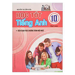 Học Tốt Tiếng Anh Lớp 10 – Tập 2