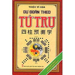 Dự Đoán Theo Tứ Trụ