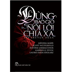 Đừng Bao Giờ Nói Lời Chia Xa