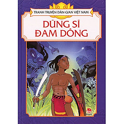 Tranh Truyện Dân Gian Việt Nam – Dũng Sĩ Đam Dông