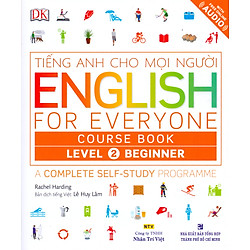 Tiếng Anh Cho Mọi Người – English For Everyone Level 2 Beginner Course Book (Kèm CD)
