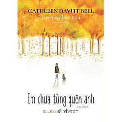 Em Chưa Từng Quên Anh