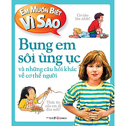 Em Muốn Biết Vì Sao:  Bụng Em Sôi Ùng Ục