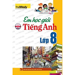 Em Học Giỏi Tiếng Anh Lớp 8