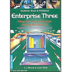 Tiếng Anh Trong Giao Dịch Thương Mại Quốc Tế (Enterprise Three) (Không CD)