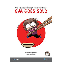Eva Goes Solo – “Nữ Hoàng Số Nhọ” Trên Đất Nhật