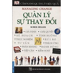 Cẩm Nang Quản Lý Hiệu Quả – Quản Lý Sự Thay Đổi