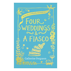 Four Weddings And A Fiasco