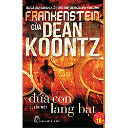 Frankenstein: Tập 1 – Đứa Con Lang Bạt