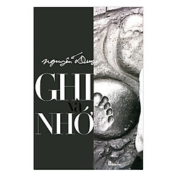 Nguyễn Duy – Ghi Và Nhớ