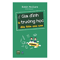 Gia Đình Là Trường Học Đầu Tiên Của Con