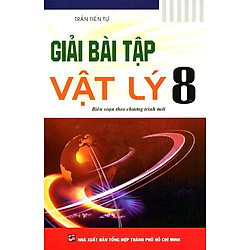 Giải Bài Tập Vật Lý Lớp 8 (Tái Bản)