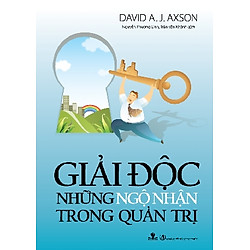 Giải Độc Những Ngộ Nhận Trong Quản Trị