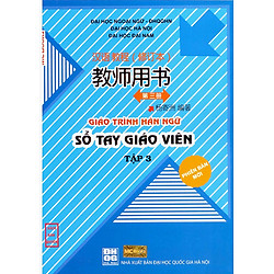 Giáo Trình Hán Ngữ – Sổ Tay Giáo Viên Tập 3