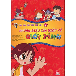 Thắc Mắc Của Tuổi Mới Lớn (Tập 4) – Những Điều Cần Biết Về Giới Tính (Tái Bản 2016)