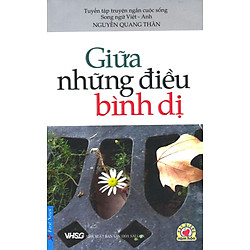Giữa Những Điều Bình Dị (Song Ngữ Việt – Anh)