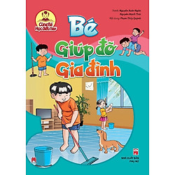 Cùng Bé Học Điều Hay – Bé Giúp Đỡ Gia Đình