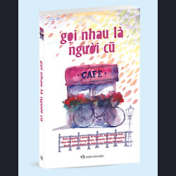 Gọi Nhau Là Người Cũ