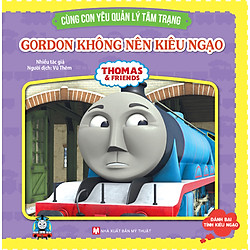 Thomas & Friends – Gordon Không Nên Kiêu Ngạo