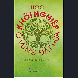 Học Khởi Nghiệp Ở Vùng Đất Hứa