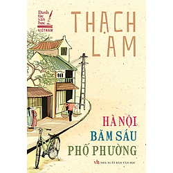 Danh Tác Văn Học Việt Nam –  Hà Nội Băm Sáu Phố Phường