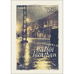 Việt Nam Danh Tác – Hà Nội Lầm Than