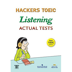 Hackers Toeic Listening Actual Tests – New Toeic Edition (Kèm 1CD)