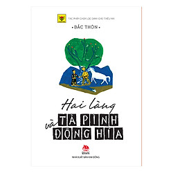 Hai Làng Tà Pình Và Động Hía (Ấn Bản Kỉ Niệm 60 Năm NXB Kim Đồng)
