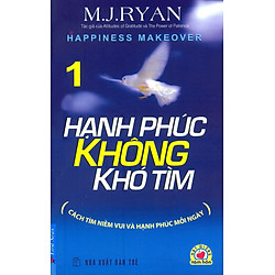 Hạnh Phúc Không Khó Tìm – Tập 1 (Tái Bản 2012)