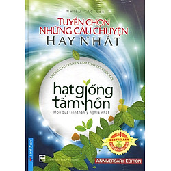 Hạt Giống Tâm Hồn – Tuyển Chọn Những Câu Chuyện Hay Nhất