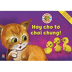 Bé Bảo Vệ Động Vật -Hãy Cho Tớ Chơi Chung