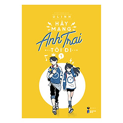 Hãy Mang Anh Trai Tôi Đi (Tập 1)