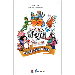 99 Truyện Cổ Tích Hay Nhất Mẹ Kể Con Nghe