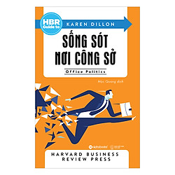 HBR Guide To – Sống Sót Nơi Công Sở