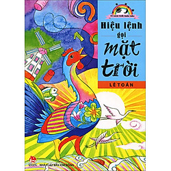 Tủ Sách Tuổi Thần Tiên – Hiệu Lệnh Gọi Mặt Trời