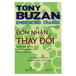 Đón Nhận Thay Đổi – Những Bước Cơ bản Để Tạo Dựng Tương Lai Ngay Ngày Hôm Nay (Tái Bản)