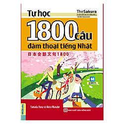 Tự Học 1800 Câu Đàm Thoại Tiếng Nhật (Kèm CD Hoặc Dùng App)