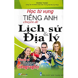 Học Từ Vựng Tiếng Anh Chuyên Đề Lịch Sử Và Địa Lý