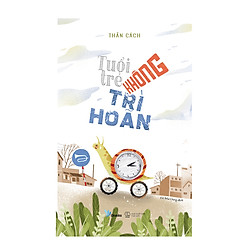 Tuổi Trẻ Không Trì Hoãn