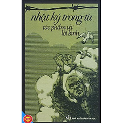 Nhật Ký Trong Tù – Tác Phẩm Và Lời Bình (Tái Bản) – Đinh Tị